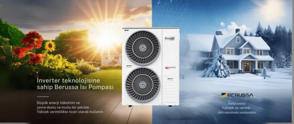 Berussa Isı Pompaları ile Enerji Tasarrufu ve Konfor! 